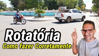 ROTATÓRIA COMO FAZER CORRETAMENTE [upl. by Akeimat334]