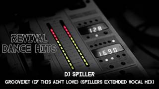 Spiller  Groovejet If This Aint Love Spillers Extended Vocal Mix HQ [upl. by Reffinnej]