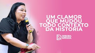 Um clamor que mudou todo contexto da historia  Miss Debora Arruda [upl. by Meyer771]