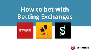 How to bet with Betting Exchanges  Profitable betting strategies with RebelBetting [upl. by Airelav]