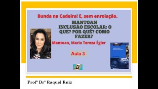 Aula 3 Cap3 Maria Tereza Égler MANTOAN Inclusão escolar o que Por quê Como fazer Resumo Livro [upl. by Ronalda]