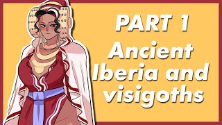 History Of Spain and Portugal PART 1 Ancient Iberia and the Visigoths [upl. by Aicarg]