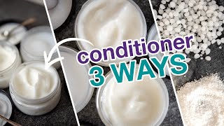 Super Simple Hair Conditioner 3 WAYS  Easy 3ingredient creamy conditioner with BTMS 25 [upl. by Naened]