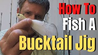 How to fish a Jig  white BUCKTAIL JIG [upl. by Haskell]