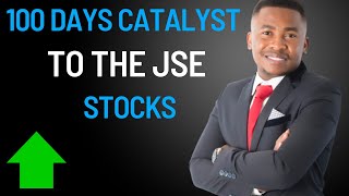 The 100 Days Catalyst to JSE Stocks [upl. by Vittorio]