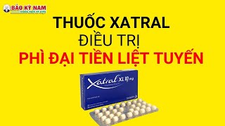 Thuốc Xatral  Alfuzosine Điều trị phì đại U xơ tiền liệt tuyến Xatral xl 10mg [upl. by Bevers465]