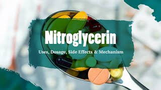 Nitroglycerin  Uses Dosage Side Effects amp Mechanism  Gonitro [upl. by Anotal]