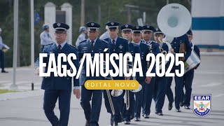 EDITAL NOVO EAGS MÚSICA 2025  CONCURSO PARA SARGENTO MÚSICO DA AERONÁUTICA [upl. by Itra154]