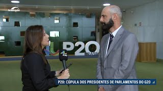 Senado e Câmara recebem o P20 encontro dos parlamentos do G20 [upl. by Tenney125]