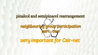 Pinalcol and semipinacol rearrangement  Neighbouring group participation part two [upl. by Gnex686]