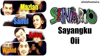 VIDEO LIRIK Senario  Sayangku Oii [upl. by Letreece]