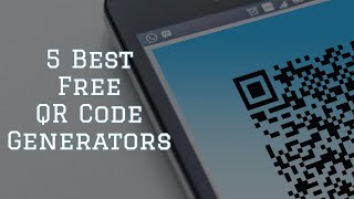 5 Best Free QR Code Generators To Use In 2022  Reticent Sage [upl. by Timofei313]