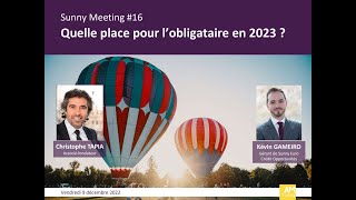 Sunny Meeting 16 Quelle place pour lobligataire en 2023 [upl. by Ojahtnamas]