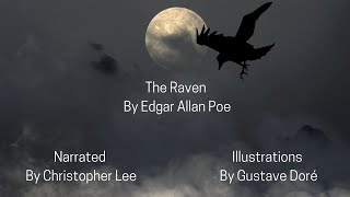 The Raven by Edgar Allan Poe  Narrated Christopher Lee  Illustrations Gustave Doré [upl. by Alleb493]