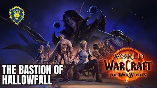 WoW The War Within  Alliance Quests  The Bastion of Hallowfall [upl. by Sueddaht922]