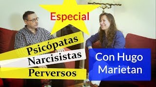 Narcisistas psicópatas y perversos Con Hugo Marietan en Argentina [upl. by Gnep]