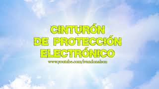 PROTECCIÓN TOTAL CONTRA TODO TIPO DE ENERGÍA NEGATIVA  ACTIVA EL CINTURÓN ELECTRÓNICO DE PROTECCIÓN [upl. by Westney]