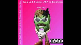 Yung Cash Register AKA Lil Broomstick  quotYour boyquot Lil Pump Boss parody [upl. by Enairb]