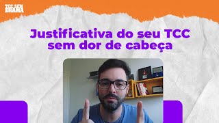 Justificativa do seu TCC sem dor de cabeça [upl. by Martel]