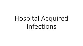 Hospital Acquired Infections HAI or Nosocomial Infections  Microbiology [upl. by Ayekehs924]