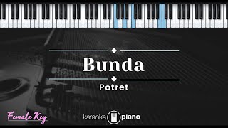 Bunda  Potret KARAOKE PIANO  FEMALE KEY [upl. by Kancler]