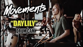 Movements  Daylily  Drum Cam LIVE [upl. by Ranie]