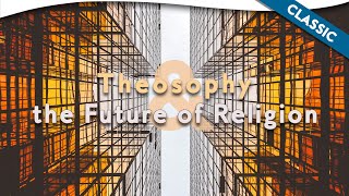 Theosophy and the Future of Religion with Radha Burnier  Theosophical Classic 1993 [upl. by Ardied]