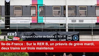 IledeFrance  Sur le RER B un préavis de grève mardi deux trains sur trois maintenus [upl. by Flannery800]