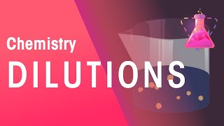 What Are Dilutions  Chemical Calculations  Chemistry  FuseSchool [upl. by Ativ600]