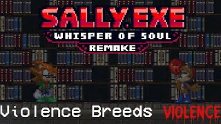 Violence Breeds Violence  Sallyexe Whisper Of Soul Remake [upl. by Montana736]