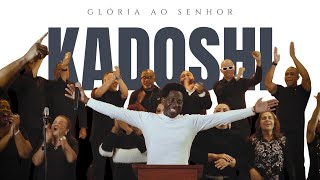 BANDA E CORAL KADOSHI  GLÓRIA AO SENHOR  CLIPE OFICIAL [upl. by Pardo]