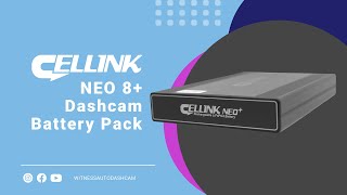 Why you need the Dashcam Battery Pack  CELLINK NEO 8 [upl. by Adur296]