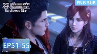 ✨Swallowed Star EP 51  55 Full Version MULTI SUB [upl. by Nauqan]