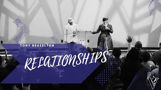 Relationships  Tony Brazelton [upl. by Acitel]