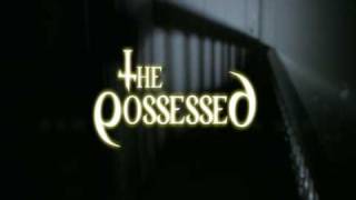 THE POSSESSED The Making of  HD Now On DVD SyFyNBC Universal [upl. by Dieter]