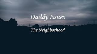 Daddy Issues The Neighborhood  quotIf you were my little girlquot [upl. by Black]