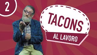 TACONS  s1e2  Lavora come un friulano [upl. by Bor]