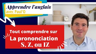 Cours danglais  Prononcer S Z ou IZ [upl. by Wahs]