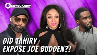 Tahiry Put Joe Budden On Blast For Alleged Abuse After He Spoke On Diddy  TSR SoYouKnow [upl. by Giverin]