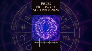 ♓️ Pisces September 2024 Horoscope Embrace Emotional Transformation 🌕✨ [upl. by Okimik171]