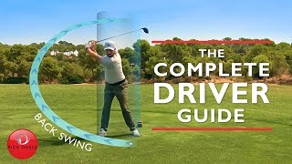 DRIVER BACKSWING  THE COMPLETE DRIVER GOLF SWING GUIDE [upl. by Asia488]