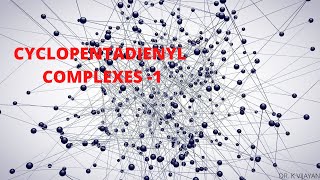 Cyclopentadienyl Complexes 1 [upl. by Amil]