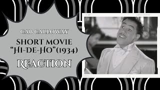 Reaction  Cab Calloway in 1934 Movie quotHiDiHoquot Being the GOAT [upl. by Avad]