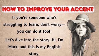 How to Improve Your Accent  How to Improve English Speaking [upl. by Suivatnod]