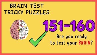 Brain Test Level 151 152 153 154 155 156 157 158 159 160 Solution Walkthrough [upl. by Burney]