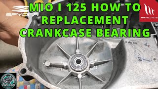 MIO I 125 HOW TO REPLACEMENT CRANKCASE BEARING  DIY papa Mon Motovlog [upl. by Gaut433]