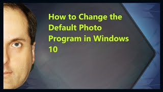 How to Change the Default Photo Program in Windows 10 [upl. by Eliezer]