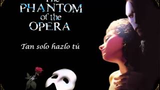 El Fantasma de la Opera  Tan solo hazlo tú [upl. by Ralyt]