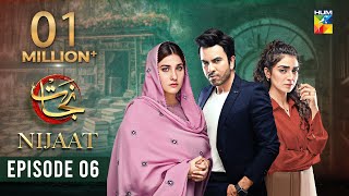 Nijaat Episode 06 𝐄𝐍𝐆 𝐒𝐔𝐁  11th October 2023  Hina Altaf  Junaid Khan  Hajra Yamin  HUM TV [upl. by Roldan]