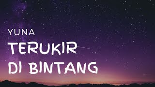 Terukir Di Bintang  Yuna Lirik Lagu [upl. by Ylaek618]